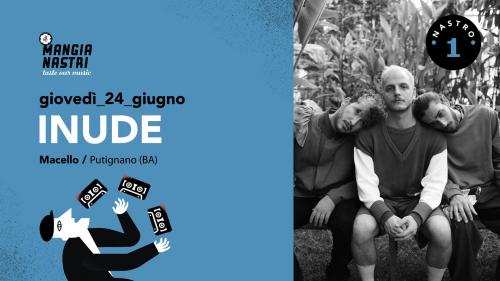 Il Mangianastri: INUDE live