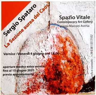 Sergio Spataro in Mostra a Spazio Vitale in ‘La Sezione Aurea del Caos’