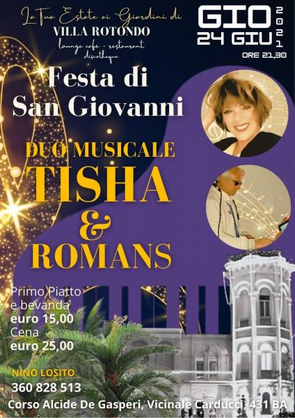 Festa di SAN GIOVANNI nel verde degli incantevoli giardini di Villa ROTONDO  con i fantastico romantico DUO:    "TISHA & ROMANS"   Giovedì 24 Giugno 2021  h. 21:3o