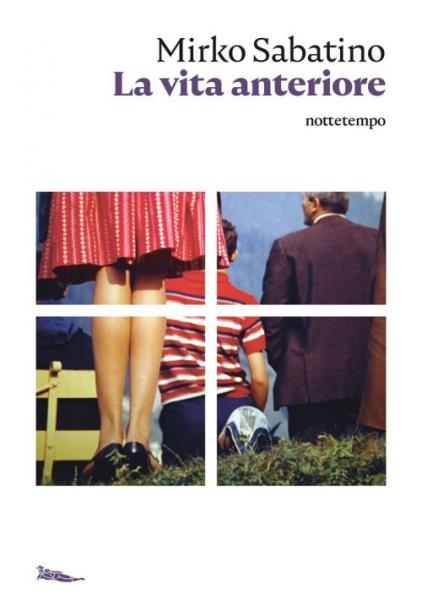 “Fuori gli autori”:  Mirko Sabatino con "La vita anteriore"