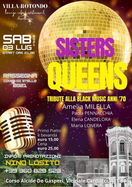 BLACK MUSIC a Villa ROTONDO con le "SISTER QUEENS" Sabato 3° LUGLIO  2021 h. 21:30