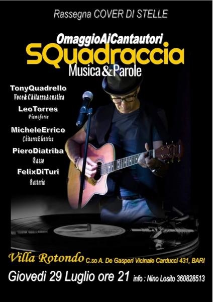 Per la Rassegna Musicale "COVER DI STELLE"  omaggio ai CANTAUTORI con la Band "LA SQUADRACCIA"  -  VILLA ROTONDO - Giovediì 29 Luglio h. 21:00