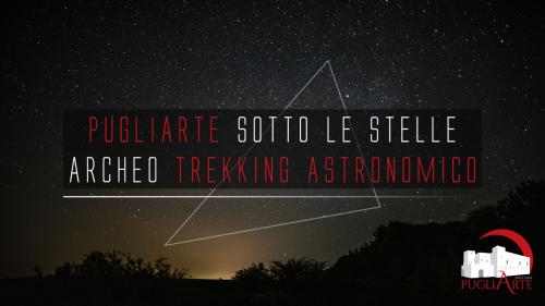 PugliArte sotto le stelle – ARCHEO TREKKING ASTRONOMICO