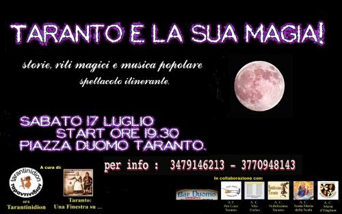 “TARANTO E LA SUA MAGIA - VII ed. Storie, riti magici e musica popolare - Spettacolo Itinerante”.