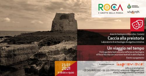 Un Viaggio nel Tempo. Visita teatralizzata a Roca Vecchia