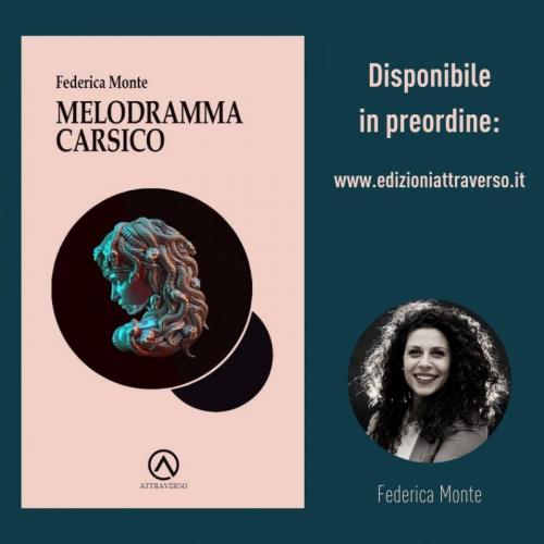 “Melodramma Carsico”, FEDERICA MONTE ospite di VIAGGI LETTERARI NEL BORGO
