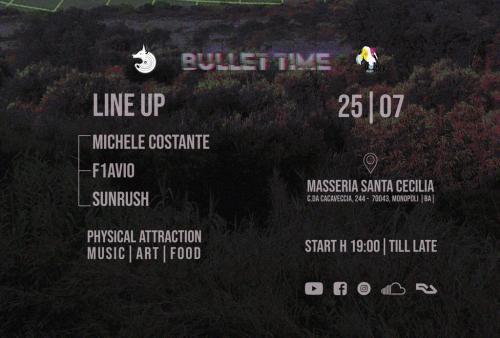 Bullet Time at Masseria S. Cecilia 25.07 w/ Michele Costante - F1avio - Sunrush
