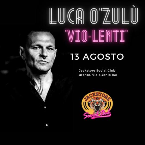 Luca O’ Zulù (99 Posse) in “VIO-LENTI” | Jackstore Social Club