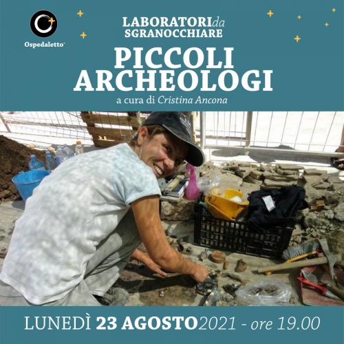 Piccoli Archeologi - Laboratori da Sgranocchiare