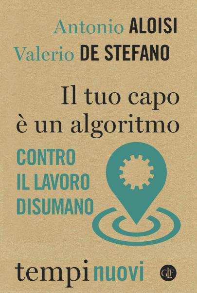 Cultura nel chiostro: Antonio Aloisi e Valerio De Stefano presentano “Il tuo capo è un algoritmo”