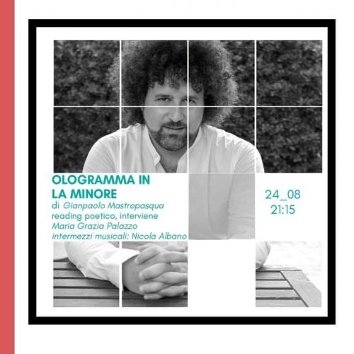 OLOGRAMMA IN LA MINORE - reading poetico con Giampaolo Mastropasqua