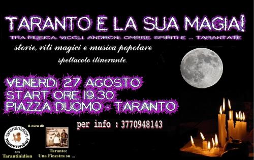 “TARANTO E LA SUA MAGIA tra musica, vicoli, androni, ombre, spiriti e ... tarantate". Spettacolo Itinerante