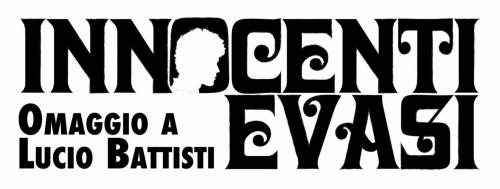 Innocenti Evasi Omaggio a Lucio Battisti
