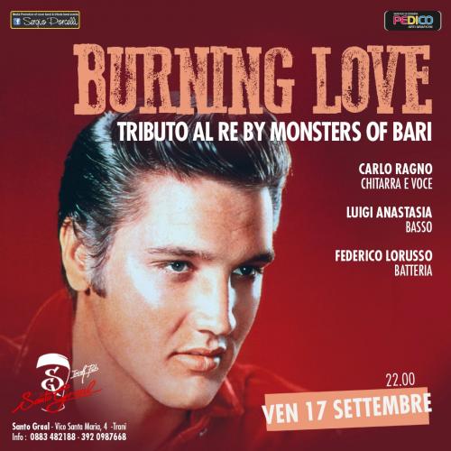 BURNING LOVE. Tributo al Re a Trani Santo Graal