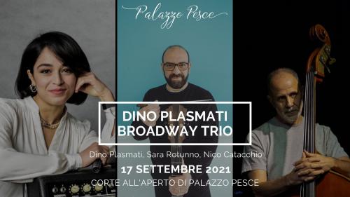 Dino Plasmati Broadway Trio