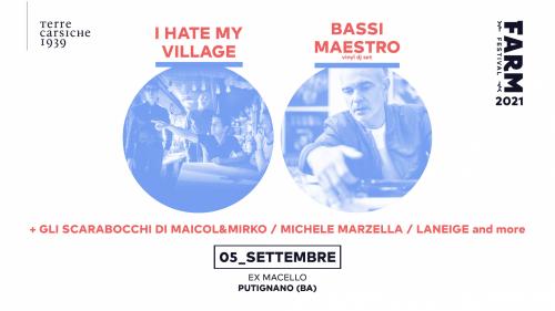 I HATE MY VILLAGE + BASSI MAESTRO al FARM Festival 2021