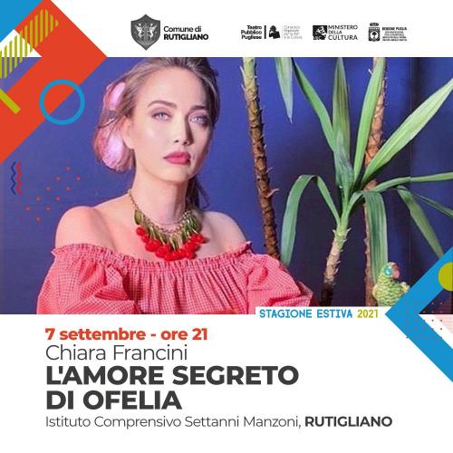 CHIARA FRANCINI in «L’AMORE SEGRETO DI OFELIA»