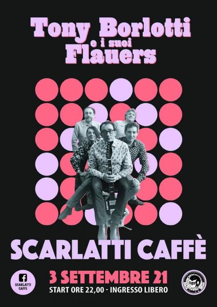 Tony Borlotti e i Flauers live at Scarlatti Caffè