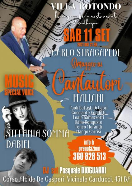 OMAGGIO AI CANTAUTORI SABATO 11 SETTEMBRE  nei giardini di Villa ROTONDO Bari con CARLO STRAGAPEDE e musica internazionale con STEFANIA SOMMA & DABIEL .