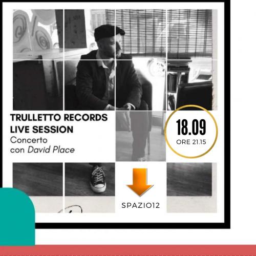 DAVID PLACE in concerto / TRULLETTO RECORDS live session
