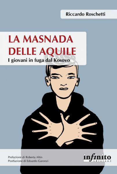 La masnada delle aquile - I giovani in fuga dal Kosovo
