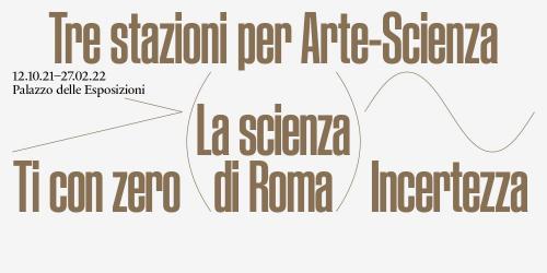 Tre Stazioni per Arte-Scienza a Roma