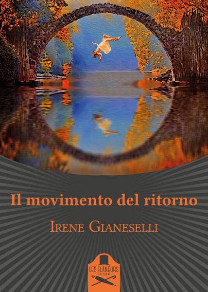 IL MOVIMENTO DEL RITORNO di Irene Gianeselli