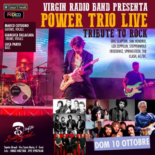VIRGIN RADIO BAND presenta: POWER TRIO LIVE - tribute to Rock