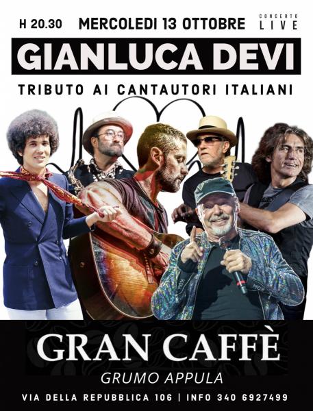 Tributo speciale ai Cantautori Italiani | Gianluca Devi @ Gran Caffè’ Grumo