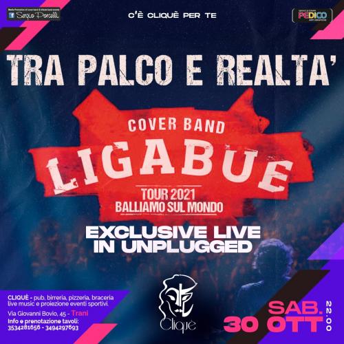 Tra Palco E Realtà Ligabue Cover Band - Exclusive unplugged live a Trani Cliquè