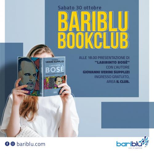 BariBlu Bookclub - Presentazione libro "Labirinto Bosé"