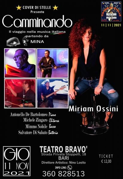 COVER DI STELE presenta al Teatro BRAVO' la band tarantina "CAMMINANDO" Il viaggio nella musica italiana partendo da MINA.  Giovedi 11 Novembre