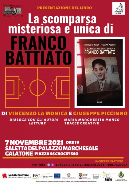 LA SCOMPARSA MISTERIOSA E UNICA DI FRANCO BATTIATO presentazione del libro di Vincenzo la Monica e Giuseppe Piccinno