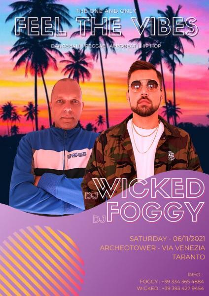 "FEEL THE VIBES" - Foggy & Wicked