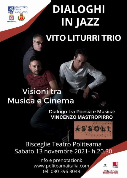 Dialoghi in Jazz: Vito Liturri Trio "Visioni tra musica e cinema" e "Assoli" di Vincenzo Mastropirro