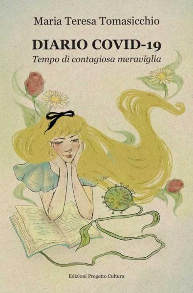 “Diario covid-19. Tempo di contagiosa meraviglia”, MARIA TERESA TOMASICCHIO ospite di VIAGGI LETTERARI NEL BORGO