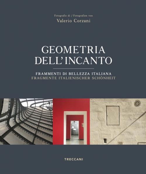 Presentazione di "Geometria dell’incanto - Frammenti di bellezza italiana"