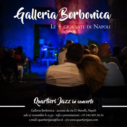 Le 4 Giornate di Napoli alla Galleria Borbonica: Visita + Concerto