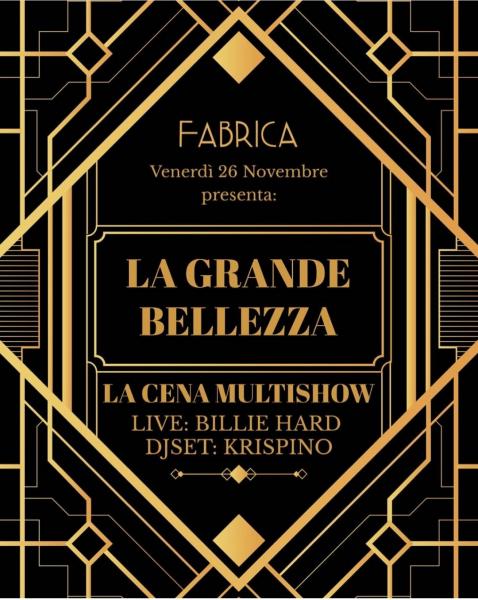 LA GRANDE BELLEZZA - La cena Multishow BAND: Billie Hard DJ: Krispino