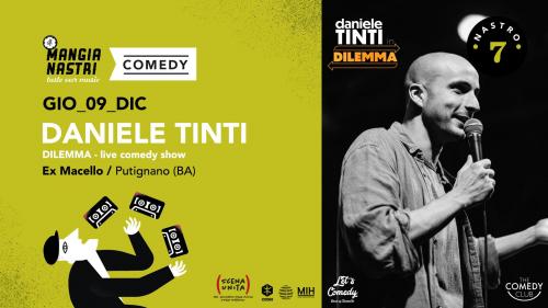 Il Mangianastri: DANIELE TINTI - stand-up comedy
