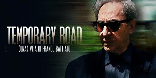 Indiesposizioni:Temporary Road - (una) Vita di Franco Battiato