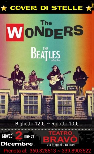 Cover di Stelle presenta al Teatro BRAVO' il Grande ritorno dei "THE WONDERS" tribute Band dei "THE BEATLES" Giovedì 2 Dicembre h. 21:00