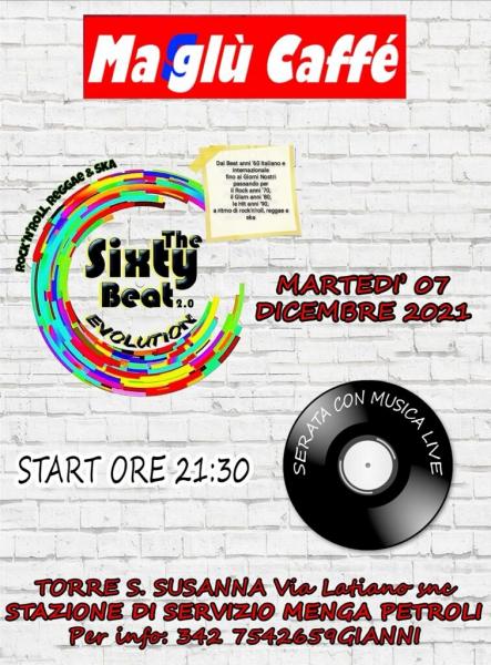 The Sixty Beat 2.0 EVOLUTION #LIVE@Maglù Caffè-presso Stazione Di Servizio Menga via per Latiano, Torre S.S.nna (Br)