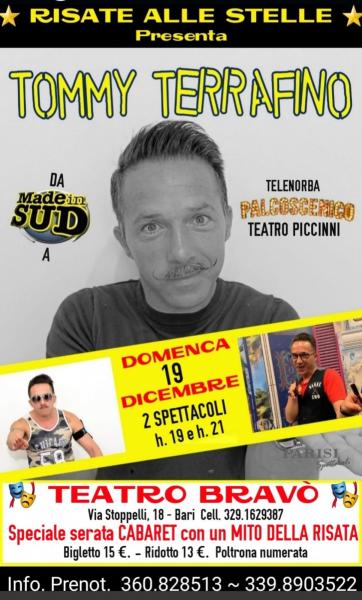 Basta anche un uomo solo a faivi divertire per un GRANDE SHOW - Il Cabarettista TOMMY TERRAFINO Domenica 19 Dicembre al Teatro BRAVO' per la Rassegna "RISATE ALLE STELLE"- Due Spettacoli -