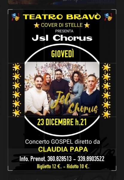 Per le Feste di Natatale il Concerto GOSPEL "Jsl Chorus" diretto da Claudia Papa al Teatro BRAVO' Giovedì 23 Divembre h. 21