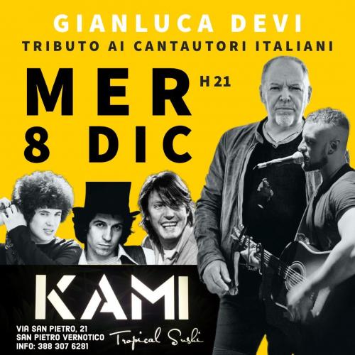 Tributo live in Acustico ai Grandi Cantautori Italiani! Gianluca Devi Live! @ Kami Sushi (San Pietro Vernotico)
