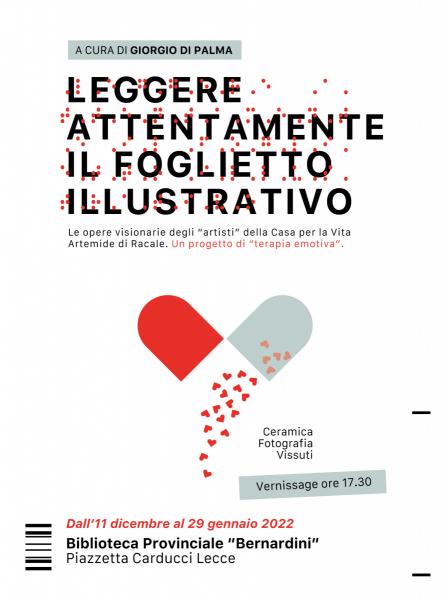 LEGGERE ATTENTAMENTE  IL FOGLIETTO ILLUSTRATIVO. Le opere visionarie degli "artisti" della Casa per la Vita Artemide di Racale
