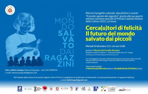 Conferenza stampa di presentazione della IV edizione del progetto/premio «Il mondo salvato dai ragazzini». Martedì 14 dicembre 2021, ore 11:00, Museo del Corallo Ascione di Napoli