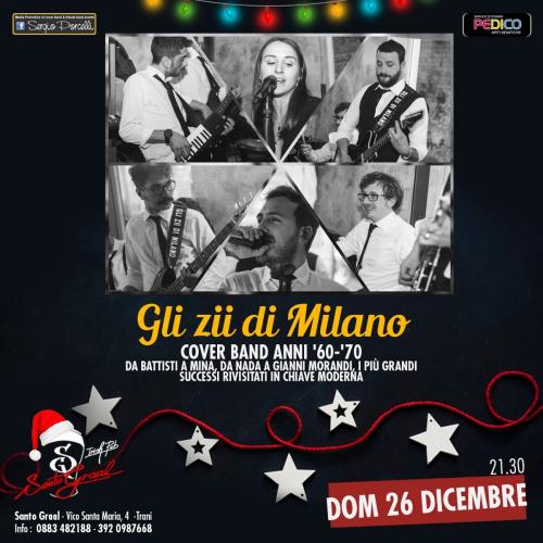 GLI ZII DI MILANO Xmas version - LIVE SANTO GRAAL TRANI