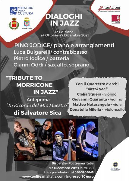 "Tribute to Morricone in Jazz" a Dialoghi in Jazz  con Pino Jodice Jazz Quartet,  Salvatore Sica  e il quartetto "AlterAzioni"